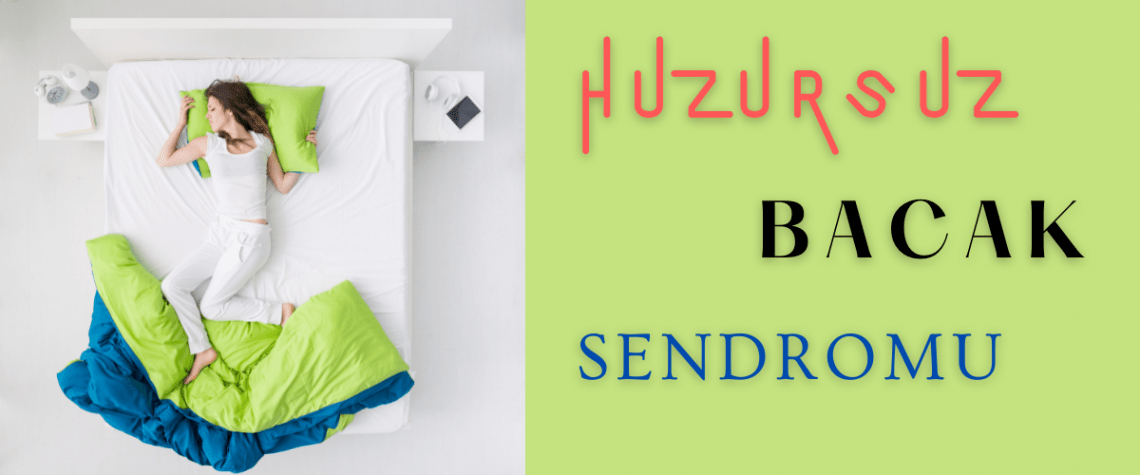 Huzursuz Bacak Sendromu