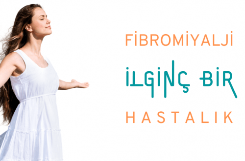 fibromiyalji ilginç bir hastalık
